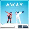 Ariel Wayz & Juno Kizigenza - Away - Single